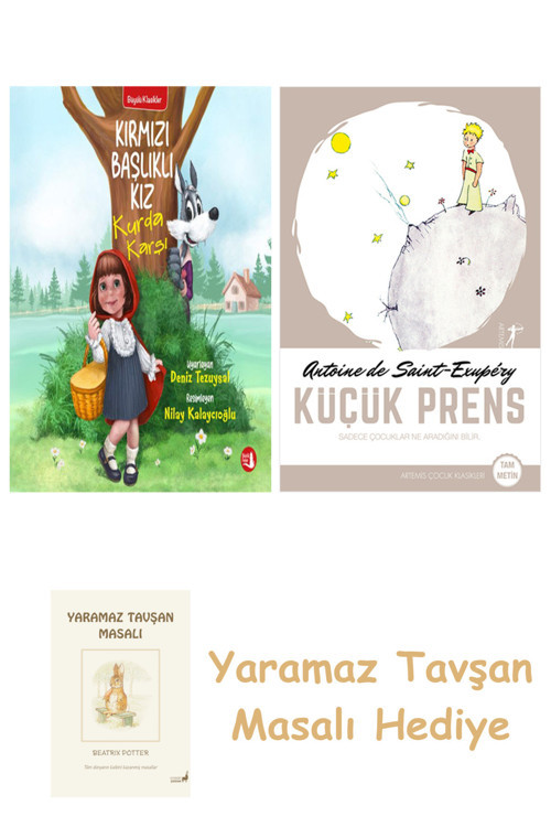Kırmızı Başlıklı Kız Kurda Karşı + Küçük Prens + Yaramaz Tavşan Masalı