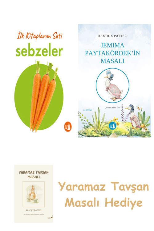 İlk Kitaplarım - Sebzeler (Ciltli) + Jemima Paytakördek'İn Masalı + Yaramaz Tavşan Masalı