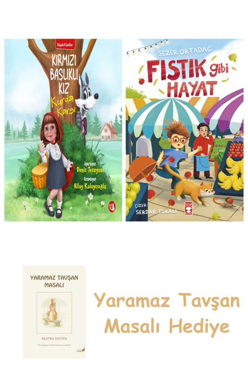 Kırmızı Başlıklı Kız Kurda Karşı + Fıstık Gibi Hayat + Yaramaz Tavşan Masalı