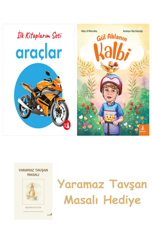 İlk Kitaplarım - Araçlar (Ciltli) + Gül Ablanın Kalbi + Yaramaz Tavşan Masalı