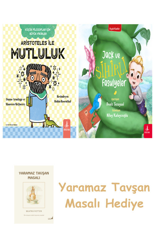 Aristoteles İle Mutluluk + Jack Ve Sihirli Fasulyeler + Yaramaz Tavşan Masalı