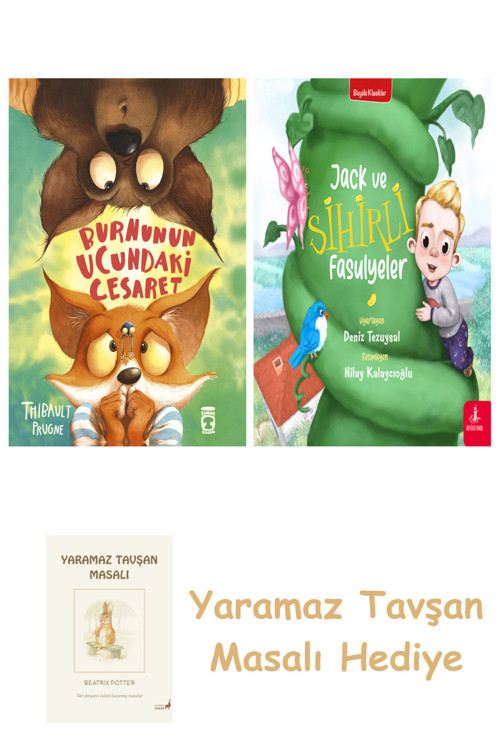 Burnunun Ucundaki Cesaret + Jack Ve Sihirli Fasulyeler + Yaramaz Tavşan Masalı