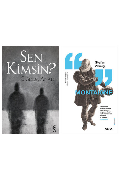 Sen Kimsin? + Montaigne