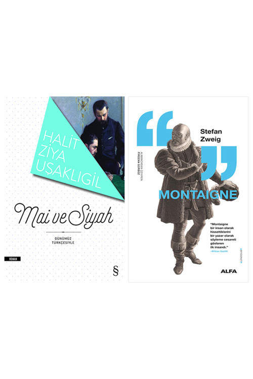 Mâi Ve Siyah + Montaigne