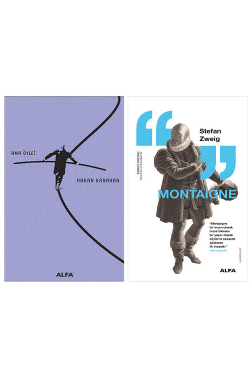 Ama Öyle! + Montaigne