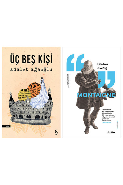 Üç Beş Kişi + Montaigne