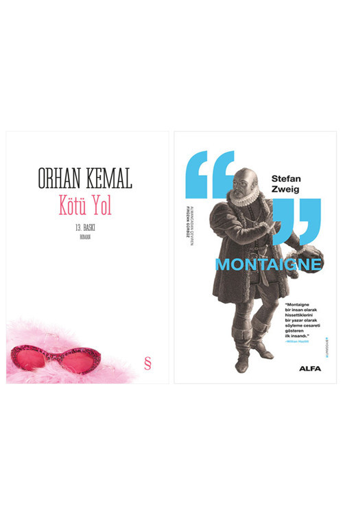 Kötü Yol + Montaigne