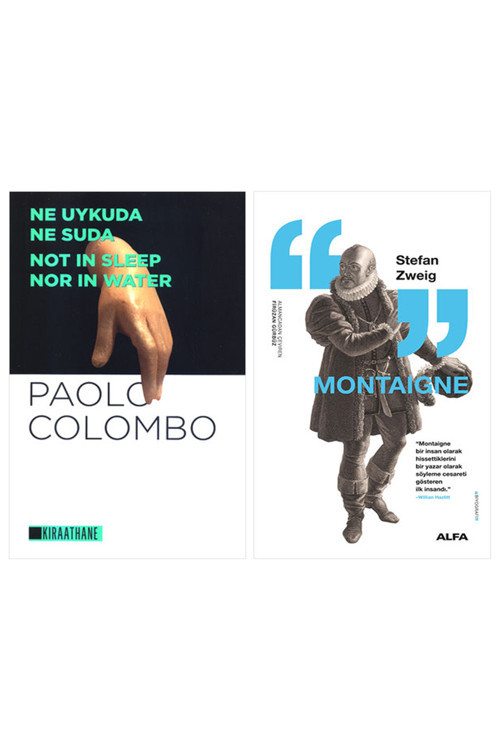 Ne Uykuda Ne Suda + Montaigne