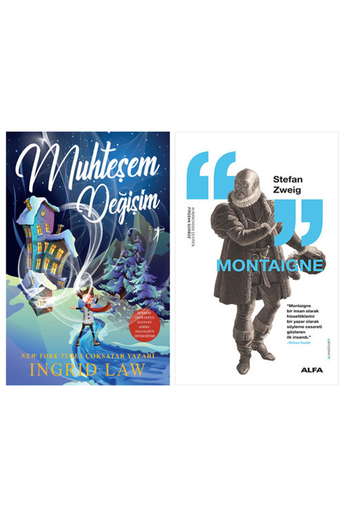 Muhteşem Değişim + Montaigne