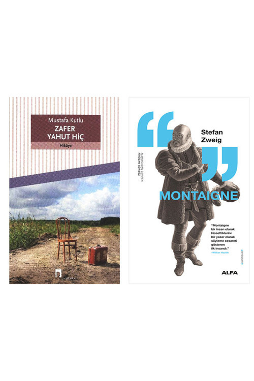 Zafer Yahut Hiç + Montaigne