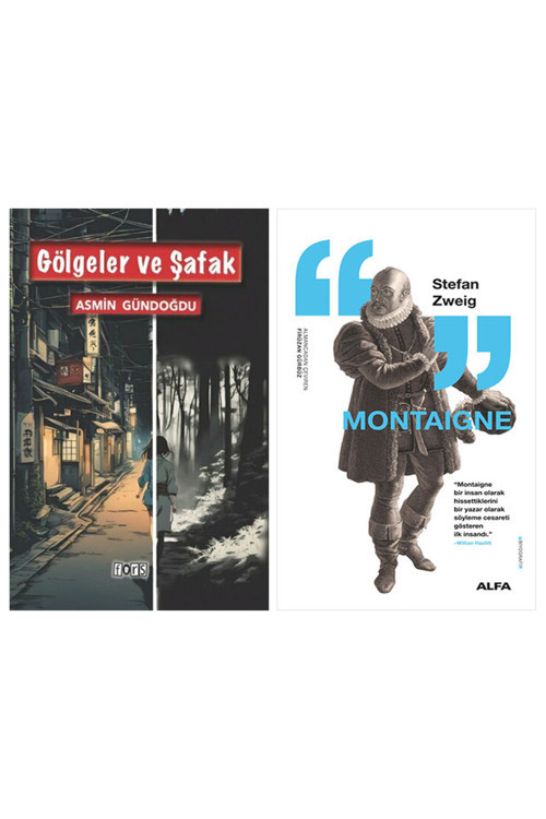 Gölgeler Ve Şafak + Montaigne
