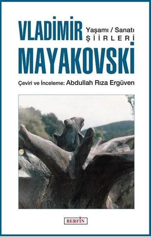 Vladimir Mayakovski - Yaşamı - Sanatı - Şiirleri