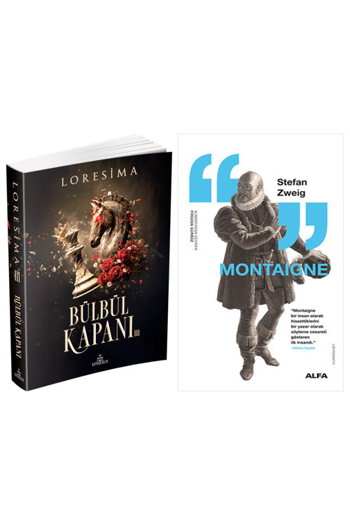 Bülbül Kapanı 3 + Montaigne