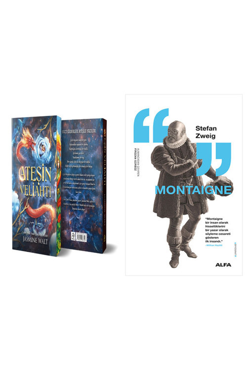 Ateşin Veliahtı + Montaigne