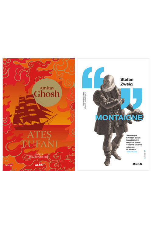 Ateş Tufanı + Montaigne