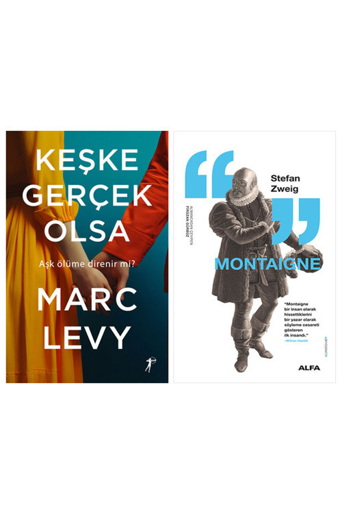 Keşke Gerçek Olsa + Montaigne