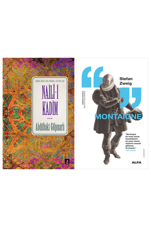 Naili-İ Kadim + Montaigne