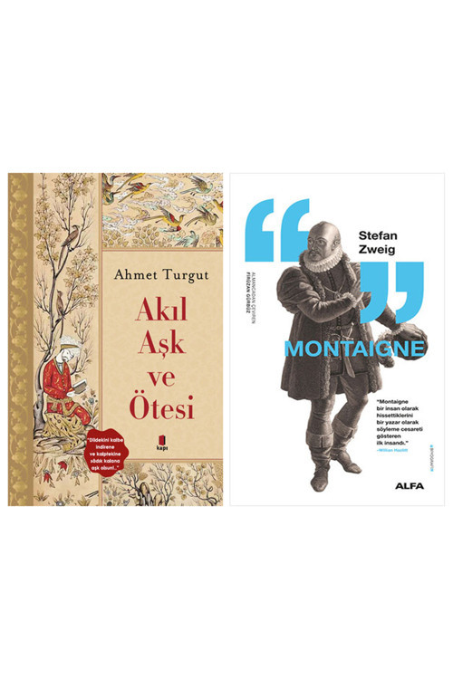 Akıl Aşk Ve Ötesi + Montaigne