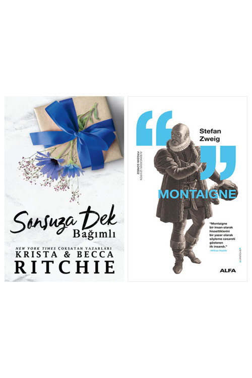 Sonsuza Dek Bağımlı + Montaigne