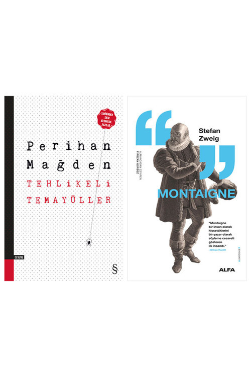 Tehlikeli Temayüller + Montaigne