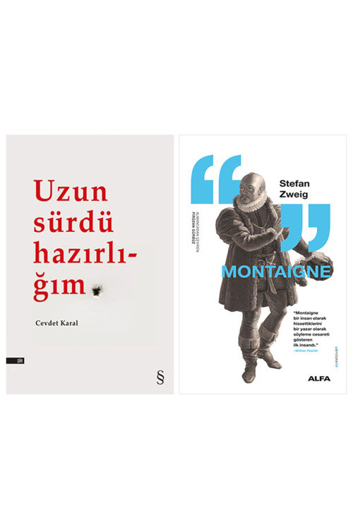 Uzun Sürdü Hazırlığım + Montaigne
