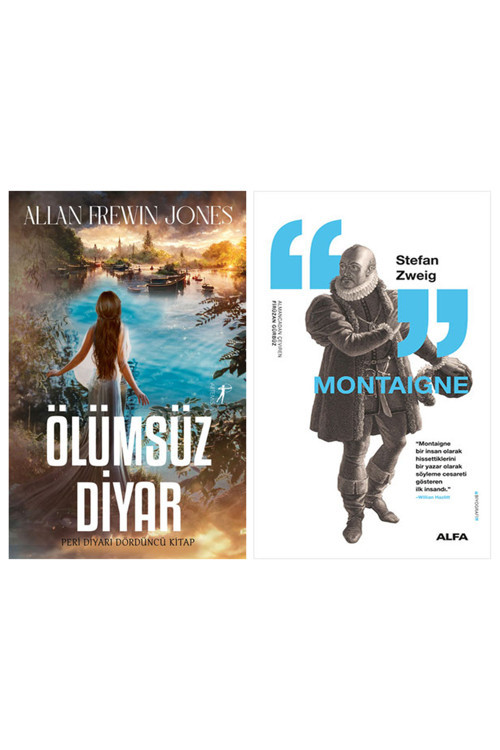 Ölümsüz Diyar + Montaigne