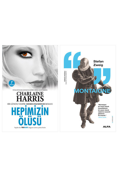 Hepimizin Ölüsü + Montaigne