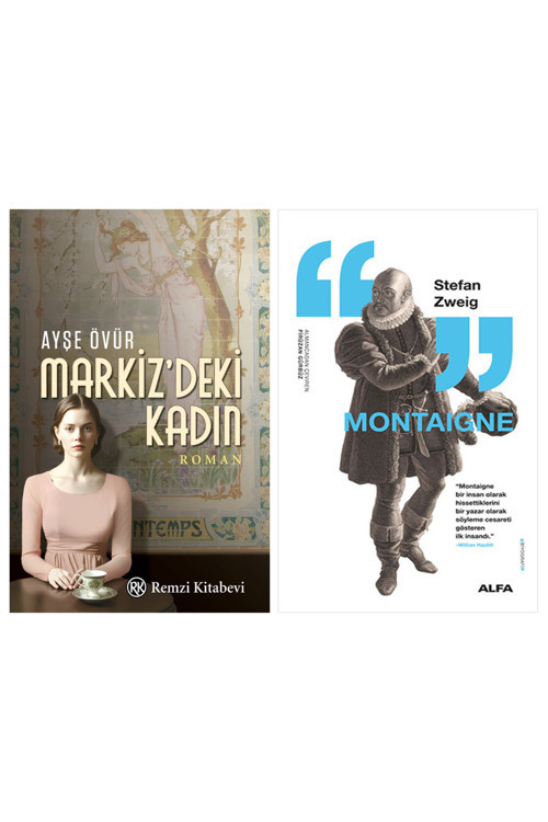 Markiz’Deki Kadın + Montaigne