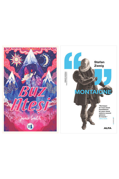 Buz Ateşi + Montaigne