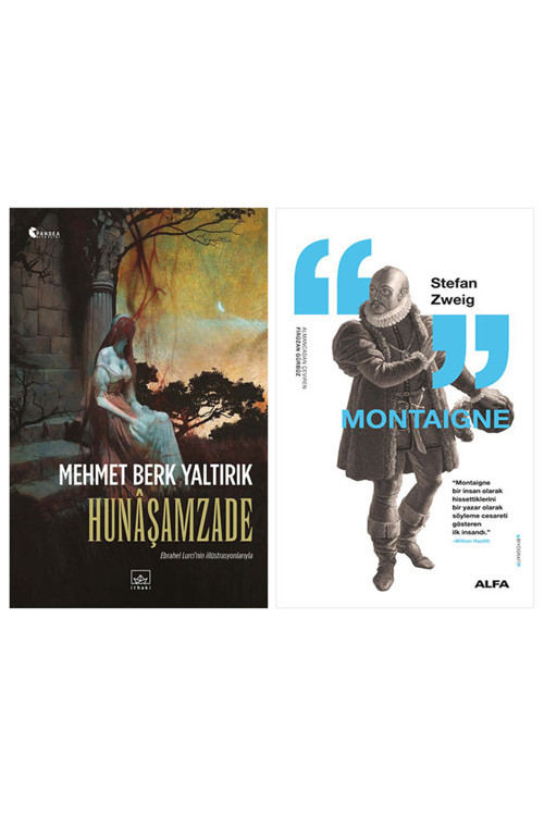 Hunâşamzade + Montaigne