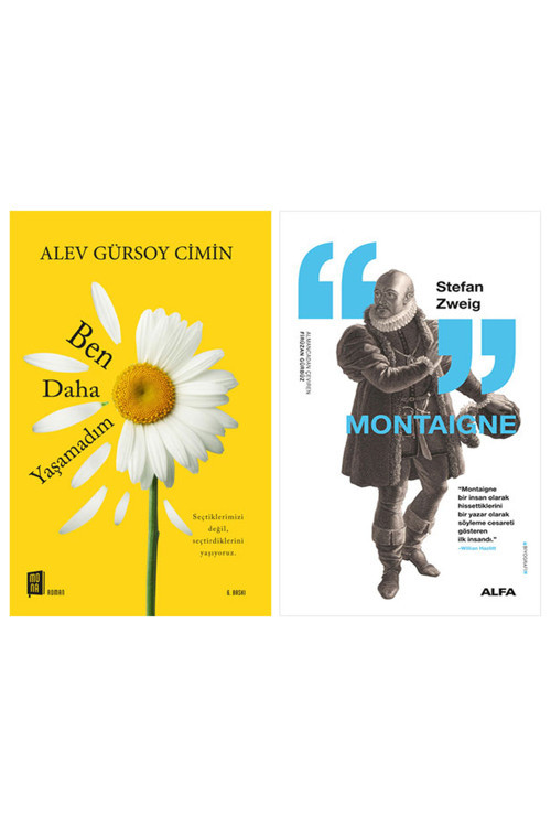 Ben Daha Yaşamadım + Montaigne