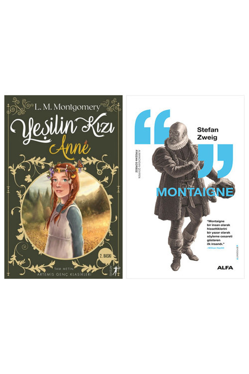 Yeşilin Kızı Anne + Montaigne