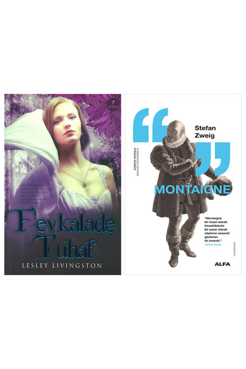 Fevkalade Tuhaf + Montaigne