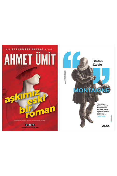 Aşkımız Eski Bir Roman + Montaigne