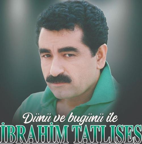 İbrahim Tatlıses Dünü ve Bugünü İle Plak