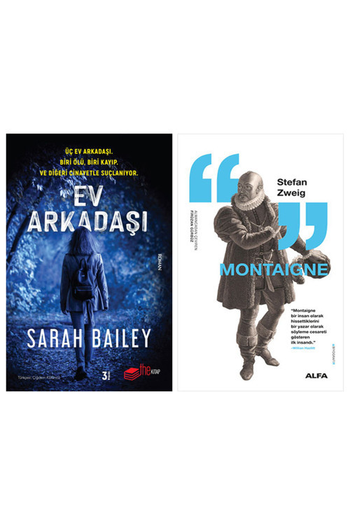Ev Arkadaşı + Montaigne