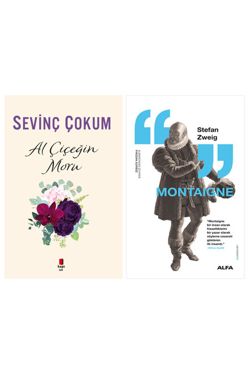 Al Çiçeğin Moru + Montaigne