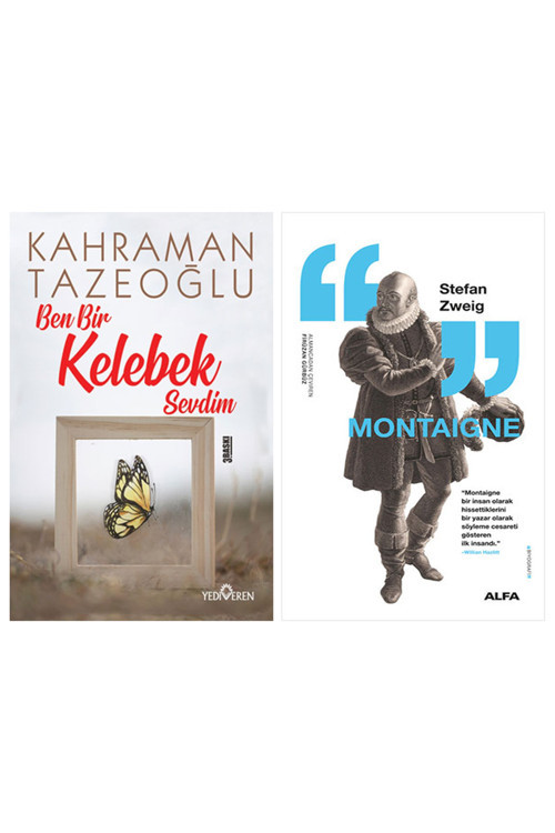 Ben Bir Kelebek Sevdim + Montaigne