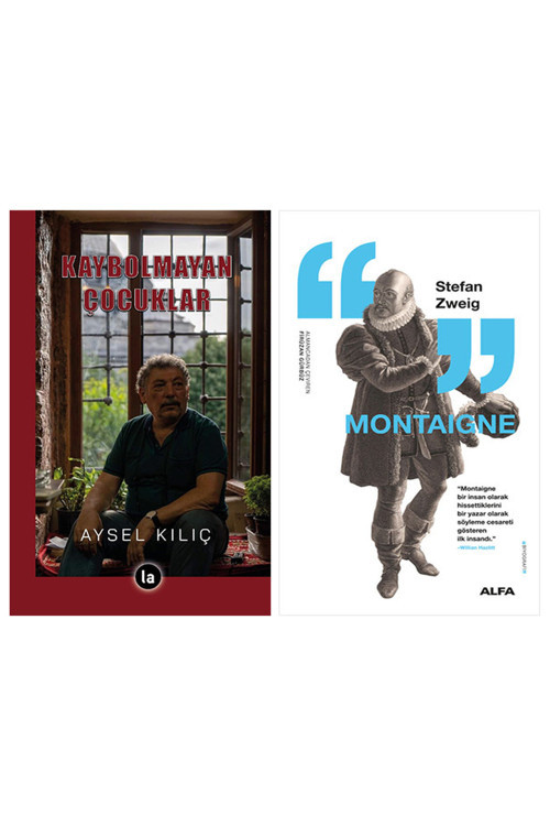 Kaybolmayan Çocuklar + Montaigne