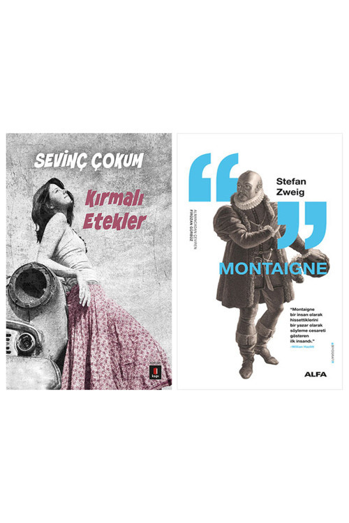 Kırmalı Etekler + Montaigne