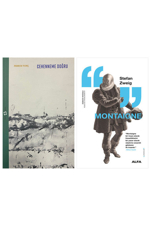 Cehenneme Doğru + Montaigne