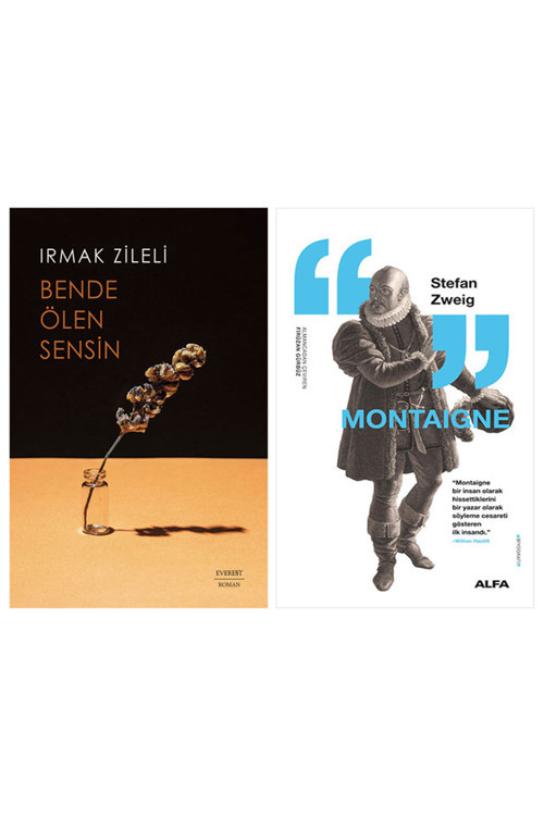 Bende Ölen Sensin + Montaigne