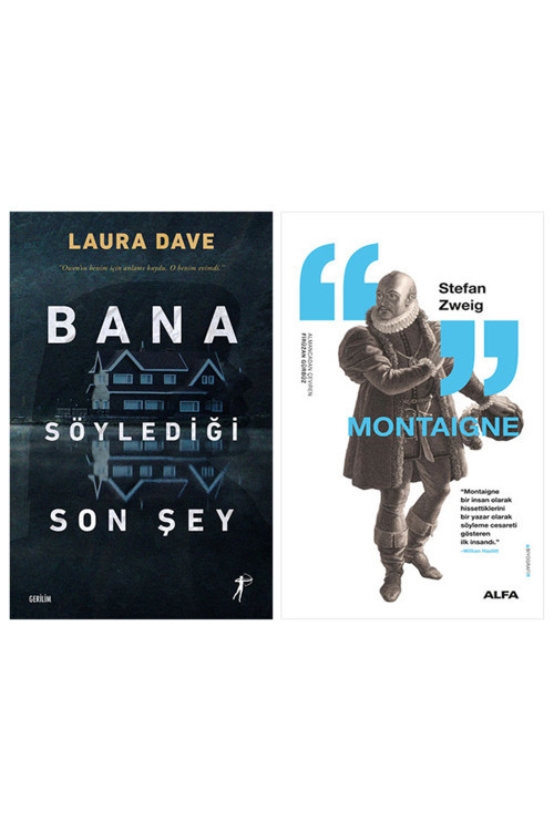 Bana Söylediği Son Şey + Montaigne