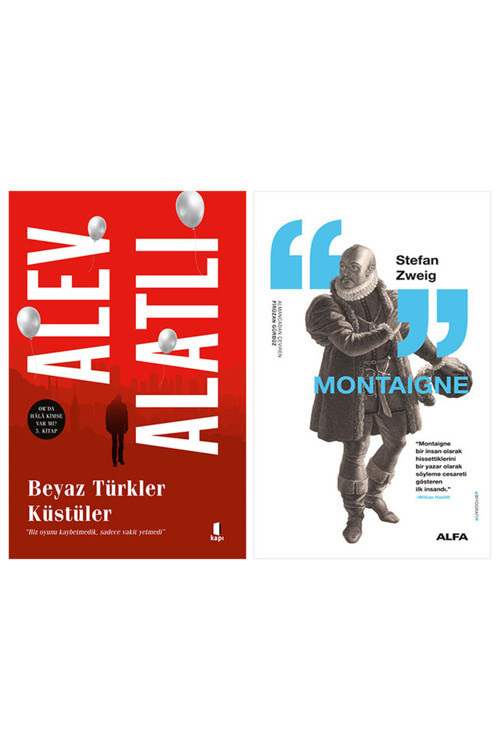 Beyaz Türkler Küstüler + Montaigne