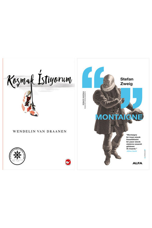 Koşmak İstiyorum + Montaigne
