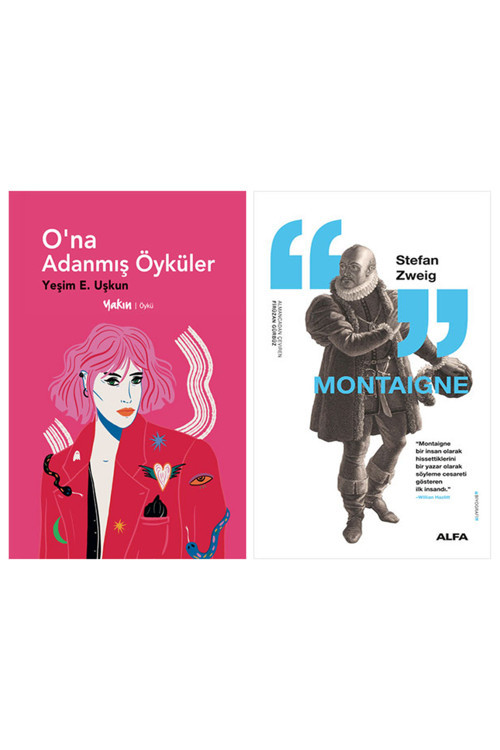 O’Na Adanmış Öyküler + Montaigne