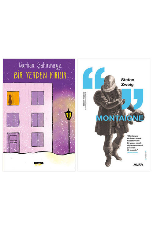 Bir Yerden Kırılır + Montaigne