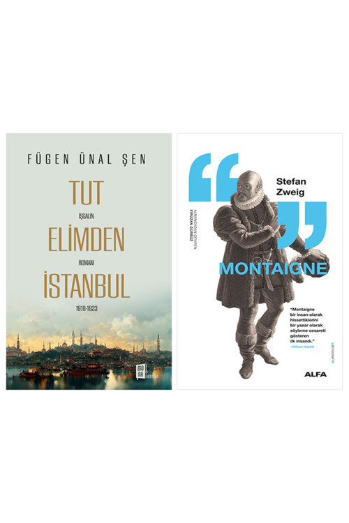 Tut Elimden İstanbul + Montaigne