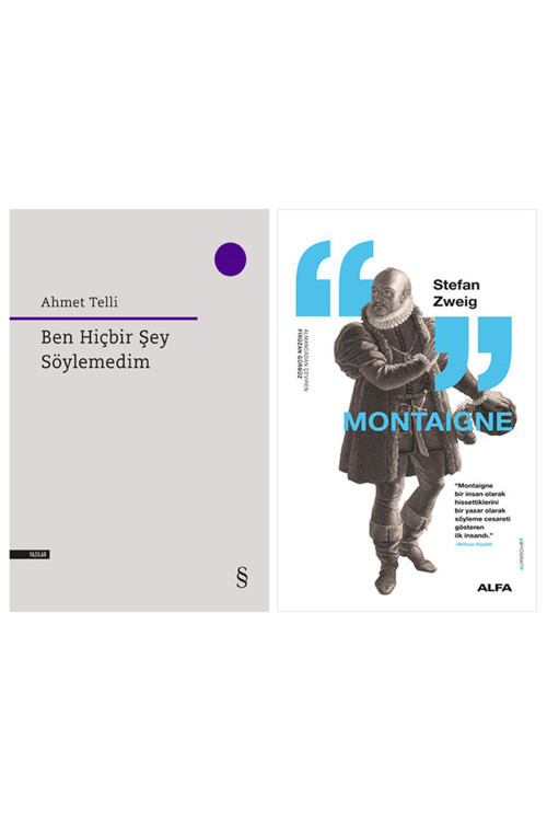 Ben Hiçbir Şey Söylemedim + Montaigne