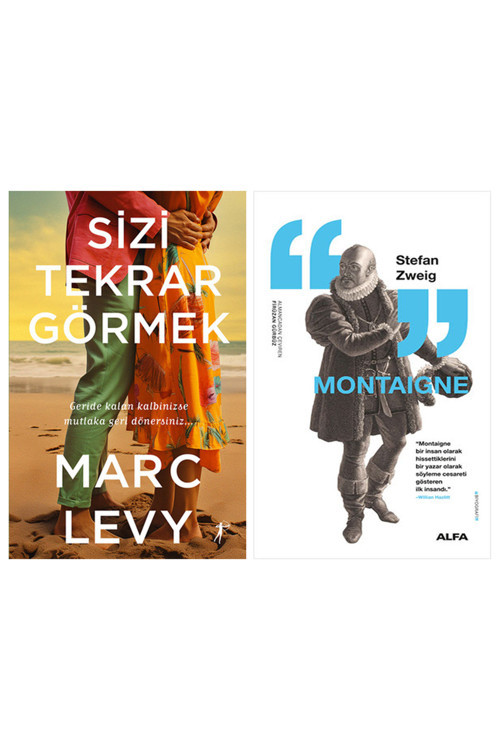 Sizi Tekrar Görmek + Montaigne